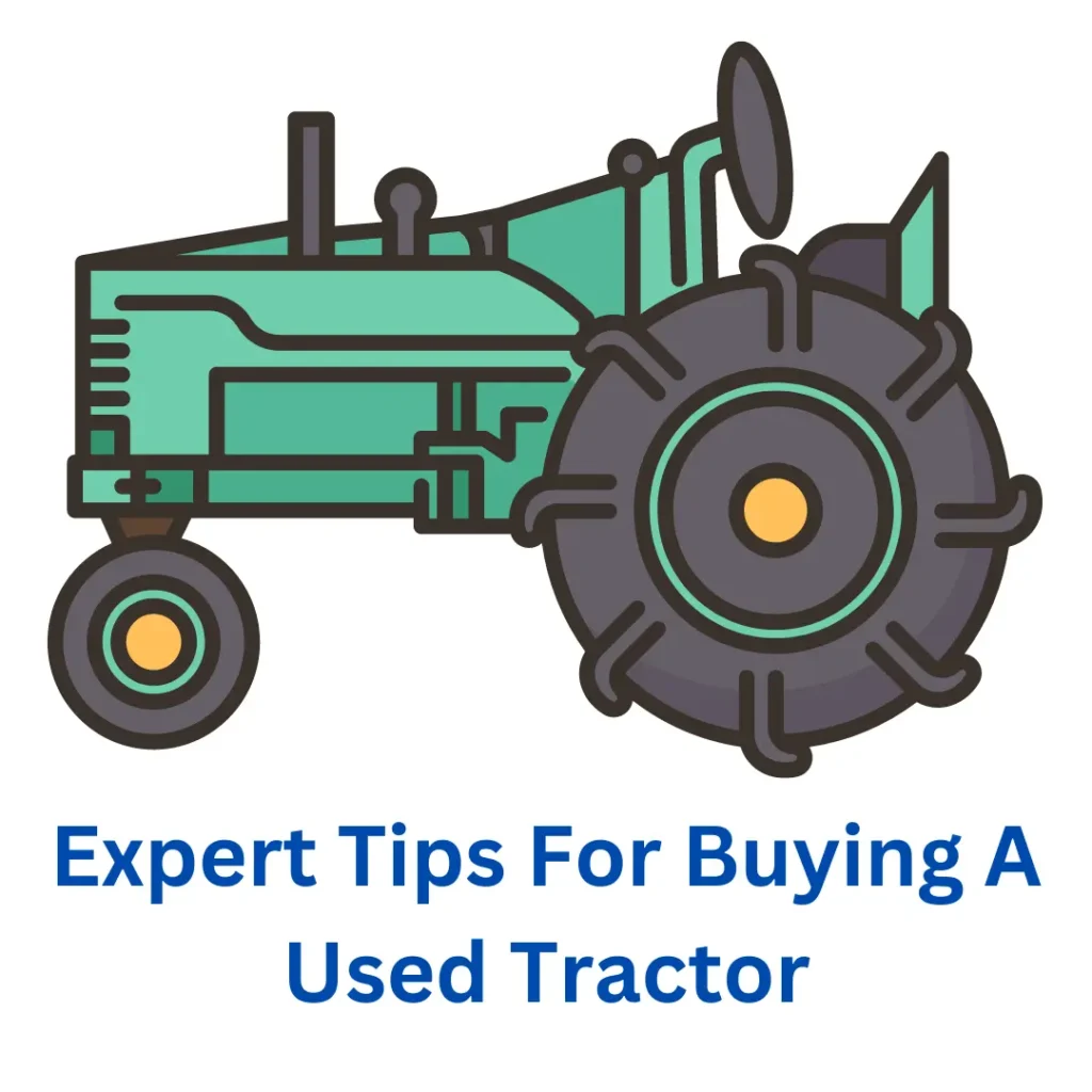 Expert Tips For Buying A Used Tractor