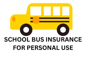 school bus insurance for personal use